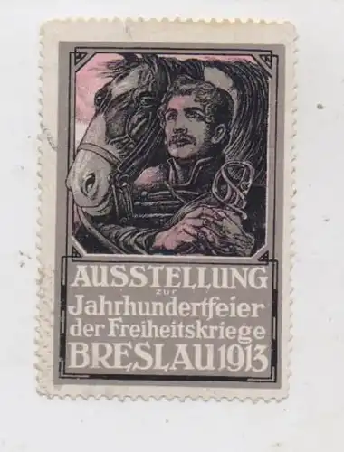 NIEDER - SCHLESIEN - BRESLAU / WROCLAW, 1913, Vignette, Ausstellung Jahrhundertfeier der Freiheitskriege