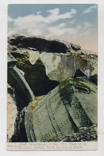 B 4000 LIEGE / LÜTTICH, 1. Weltkrieg, zerstörter Turm der Festung Lüttich, 7.8.1914, deutsche Feldpost