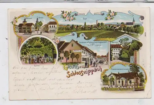 0-5101 SCHLOSSVIPPACH, Lithographie, Gasthaus & Colonialwaren Hesse, Kleinkinderbewahranstalt, Schloß..Druckstelle