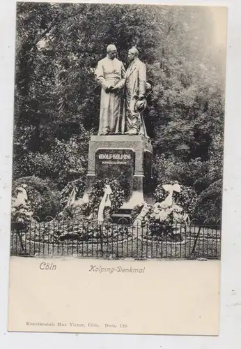 5000 KÖLN, KOLPING, Kolping - Denkmal, Einweihung 1903