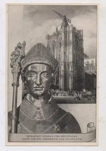 5000 KÖLN, KÖLNER DOM, Erzbischof Konrad von Hochstaden zur Grundsteinlegung 1248