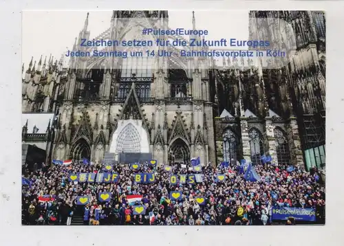 5000 KÖLN, EREIGNIS, EUROPA - DEMO (pulseofeuropa) vor dem Kölner Dom