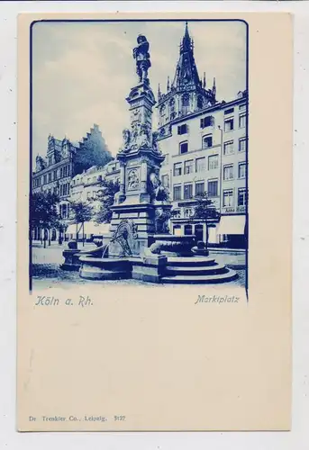 5000 KÖLN, Alter Markt  mit Jan van werth - Brunnen, ca. 1900, Verlag Trenkler