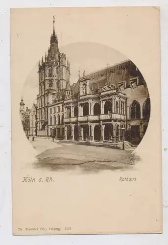 5000 KÖLN, Altes Rathaus, Trenkler, ca. 1905