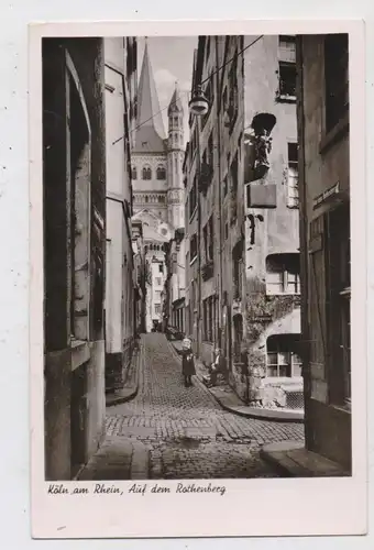 5000 KÖLN, Altstadt, Auf dem Rothenberg / Salzgasse, Gross St. Martin, 1948, belg. Militärpost, Vorkriegsansicht