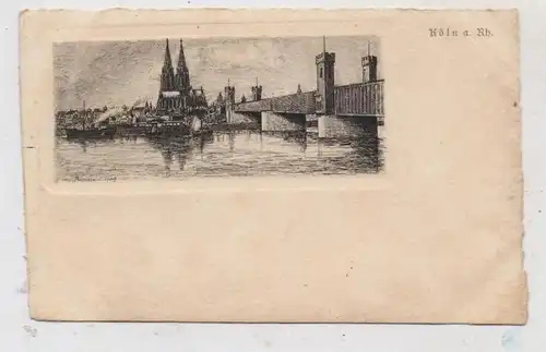 5000 KÖLN, Alte Rheinbrücke, Dom, Künstler-Karte, Primaveri 1909