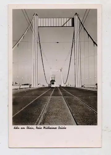 5000 KÖLN - RIEHL, Blick in die Neue Mülheimer Brücke Richtung Mülheim, Strassenbahn, Omnibus, 50er Jahre