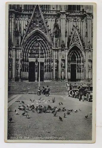 5000  KÖLN, KÖLNER DOM, Südportal, Taxen, Tauben, Motorrad, Verlag Worringen