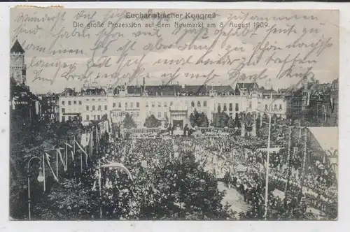 5000 KÖLN, EREIGNIS, 1909, Eucharistischer Kongress, Prozession auf dem Neumarkt