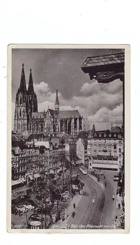 5000 KÖLN, Altstadt, Blick auf den Altermarkt, Strassenbahn, 1942, leichter Stempeldurchschlag