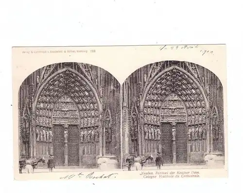 5000  KÖLN, KÖLNER DOM, Stereo-Ansicht des Hauptportals, ca. 1900, Lichtdruck Knackstedt & Näther, belgische AK