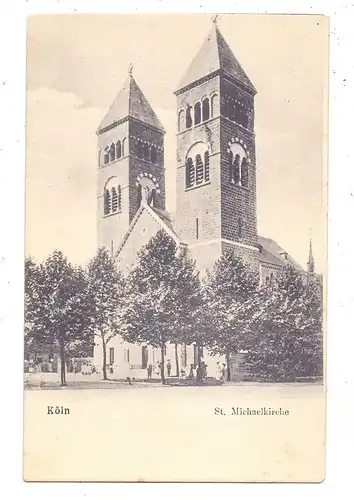 5000 KÖLN, Kirche, St. Michaelkirche, ca. 1905