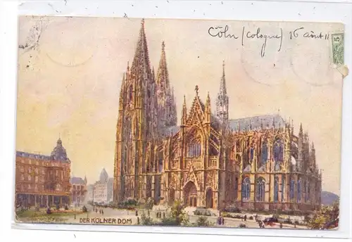 5000 KÖLN, Künstler - Karte Charles Flower, Kölner Dom Südseite, 1911, TUCK - Oilette