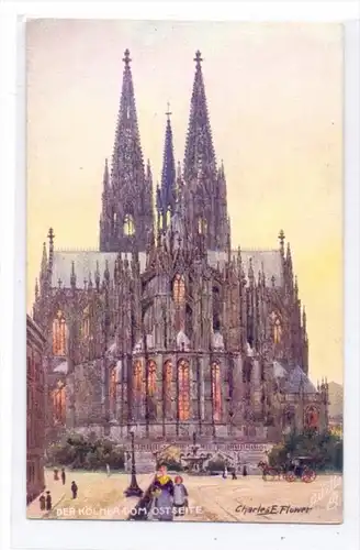 5000 KÖLN, Künstler - Karte Charles Flower, Kölner Dom Ostseite, TUCK - Oilette