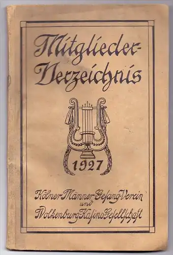 5000 KÖLN, Mitgliederverzeichnis Kölner Männer Gesang Verein / Wolkenburg Kasino, 1927, 57 Seiten, altersb. Erhaltung