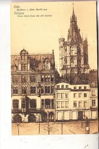 5000 KÖLN, Rathaus - Rückseite auf dem Altermarkt, 1906