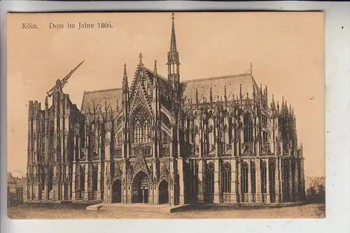 5000 KÖLN, KÖLNER DOM, Historische Ansicht 1866