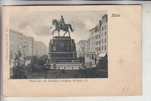 5000 KÖLN, Heumarkt, Denkmal Friedrich Wilhelm IV, 1904