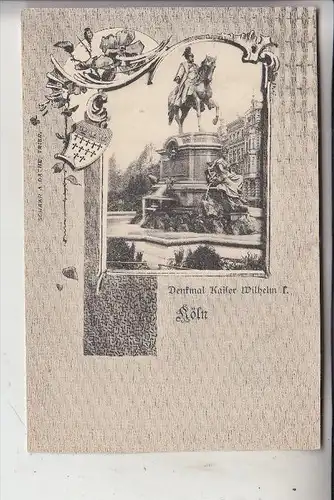 5000 KÖLN, Denmal Kaiser Wilhelm I, Schaar & Dathe-Trier, Passepartout-Karte