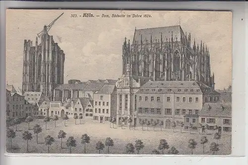 5000 KÖLN, KÖLNER DOM, Historische Ansicht 1824