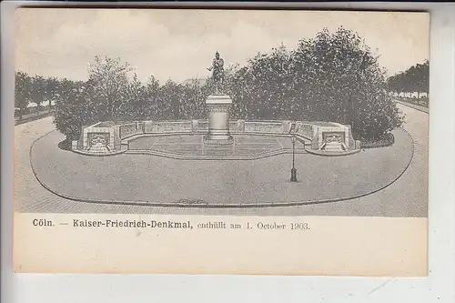 5000 KÖLN, Kaiser-Friedrich-Denkmal, enthüllt 1903, frühe Karte-ungeteilte Rückseite