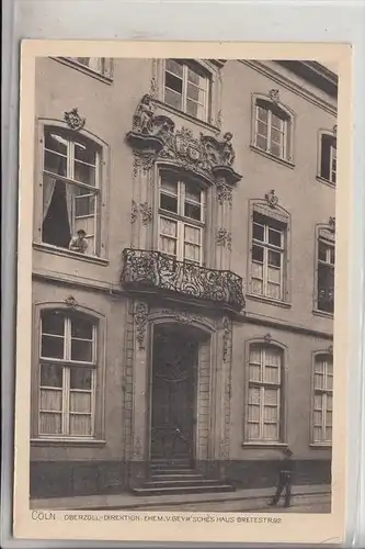 5000 KÖLN, Oberzoll-Direktion, ehem. v. Gey'sches Haus, Breitestr.92