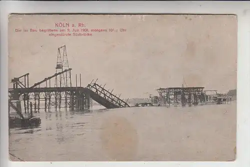 5000 KÖLN, EREIGNIS, Einsturz der Südbrücke am 9.Juli 1908, leicht fleckig