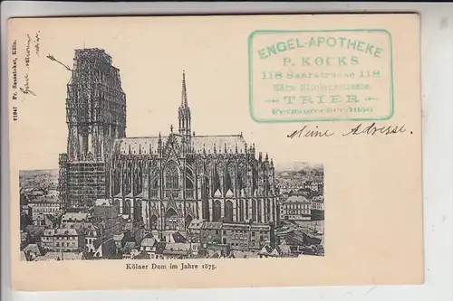 5000 KÖLN, KÖLNER DOM, Historische Ansicht 1875