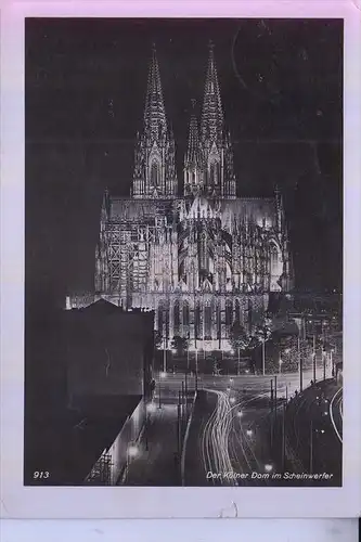 5000 KÖLN, KÖLNER DOM, Dom von Osten im Scheinwerferlicht, 1941, kl. Einriss , Rheingoldserie