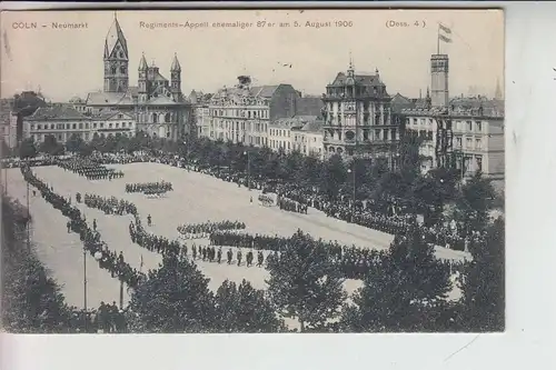 5000 KÖLN, MILITÄR, Neumarkt Regiments-Appell ehemaliger 87er am 5.August 1906