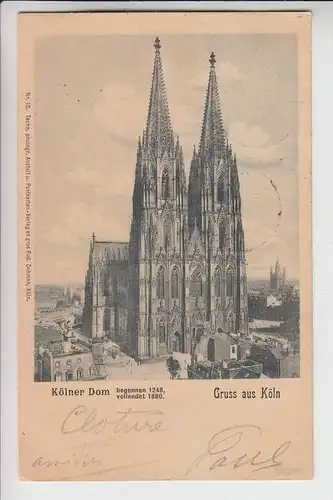 5000 KÖLN, KÖLNER DOM, Westseite 1902, Verlag: Dohmen-Köln