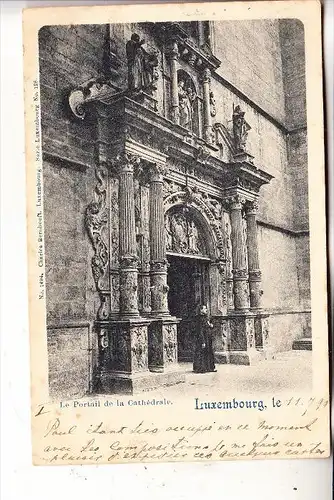 L 1000 LUXEMBURG, Portal Kathedrale, 1899, Bernhoeft-Lux.
