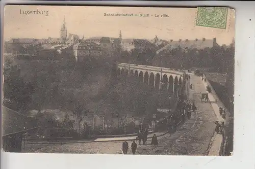 L 1000 LUXEMBURG, Bahnhofsviadukt und Stadt, 1906, NELS Metz, Serie I, No. 105