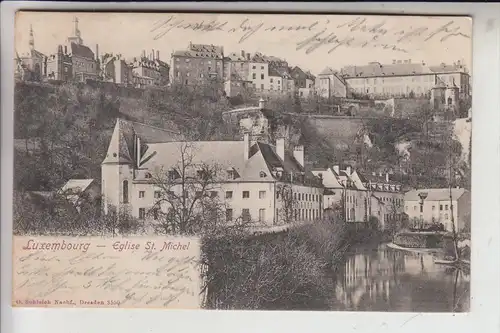 L 1000 LUXEMBURG, Eglise St. Michel, 1902, Schleich-Dresden