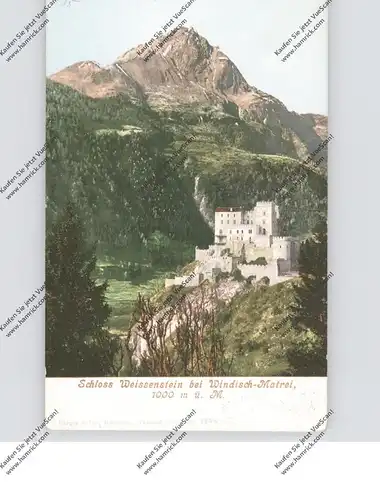 A 9971 MATREI in Osttirol / Windisch Matrei, Schloß Weissenstein, ca. 1905, Photochromie