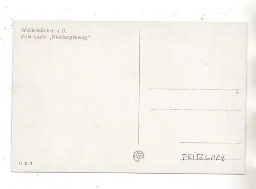 A 3610 WEISSENKIRCHEN / Donau, Künstler-Karte Fritz Lach "Nibelungenweg"