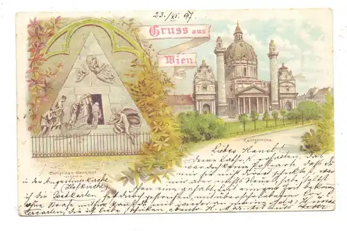 A 1000 WIEN, Gruss aus... Lithographie 1897, Karlskirche, Christinen-Denkmal