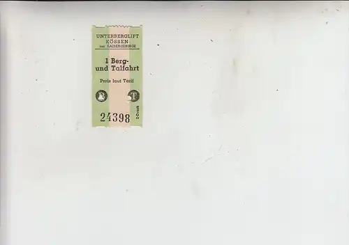 A 6345 KÖSSEN, Fahrkarte 1 Berg- und Talfahrt, wahrscheinlich 50er Jahre