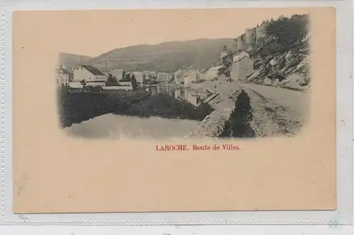 B 6980 LA ROCHE EN ARDENNE, Route de Villez, ca. 1900