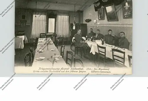 B 4710 LONTZEN - HERBESTHAL, Kriegsverpfegungs-Anstalt Herbesthal, Offiziers-Speiseraum 1915, Aus milit. Gründen..