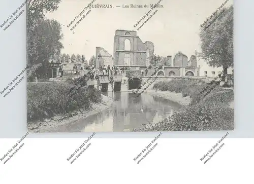 B 7380 QUIEVRAIN, Les Ruines du Moulin, 1916, deutsche Feldpost