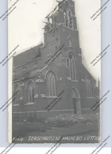 B 4000 LIEGE, Zerstörungen 1.Weltkrieg, zerschossene Kirche bei Lüttich, 1915, Photo-AK