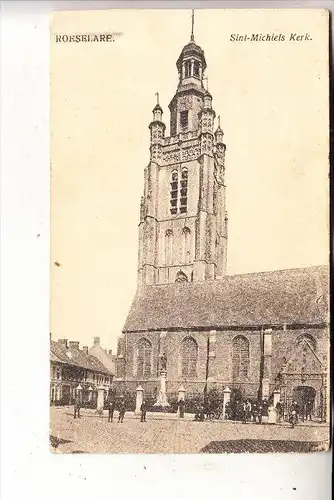 B 8800 ROESELARE, Sint Michiels Kerk, 1917, deutsche Feldpost
