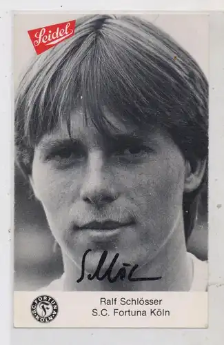 FUSSBALL - FORTUNA KÖLN, RALF SCHLÖSSER, Autogramm