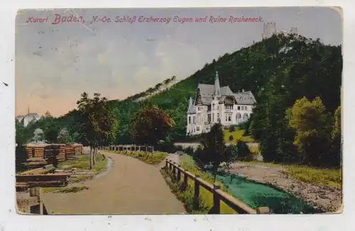 A 2500 BADEN bei Wien, Schloß Erzherzog Eugen, Ruine Rauheneck, 1917