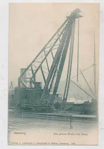 2000 HAMBURG, Hafen, Der Grosse Kran,, ca. 1900, Knackstedt & Näther
