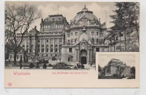 6200 WIESBADEN,  Königliches Hoftheater mit neuem Foyer, Verlag Klement - Frankfurt, ca. 1905