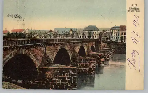 5500 TRIER, Römische Moselbrücke, handcoloriert, 1906, Verlag Kiesgen