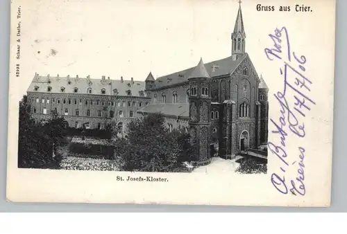 5500 TRIER, St. Josefs - Kloster, 1906, Schaar & Dathe
