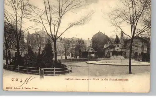 5500 TRIER, Balduinsbrunnen mit Blick auf die Bahnhofstrasse, 1906, Schaar & Dathe